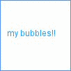 mybubbles.gif (102x102, 4Kb)